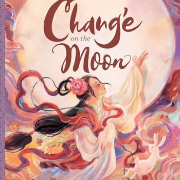 Chang’e on the Moon (Everlasting Tales)