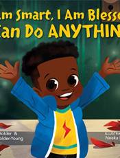 I Am Smart, I Am Blessed, I Can Do Anything!