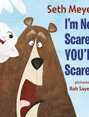 I'm Not Scared, You're Scared