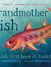 Grandmother Fish: A Child's First Book of Evolution