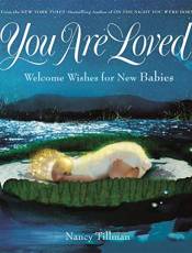 You Are Loved: Welcome Wishes for New Babies