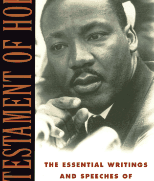 A Testament of Hope: The Essential Writings and Speeches of Martin Luther King Jr.