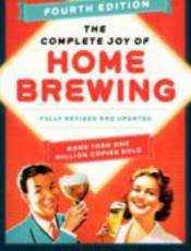 The Complete Joy of Homebrewing (Fourth Edition)