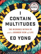 I Contain Multitudes: The Microes Within Us and a Grander View of Life