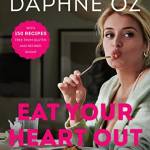 Eat Your Heart Out: All-Fun, No-Fuss Food to Celebrate Eating Clean