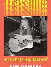 Traveling: On the Path of Joni Mitchell