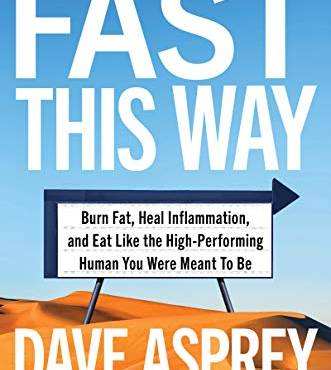 Fast This Way: urn Fat, Heal Inflammation, and Eat Like the High-Performing Human You Were Meant To e
