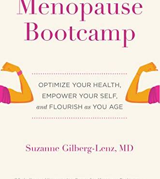 Menopause ootcamp: Optimize Your Health, Empower Your Self, and Flourish as You Age