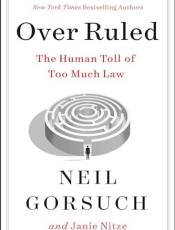 Over Ruled: The Human Toll of Too Much Law