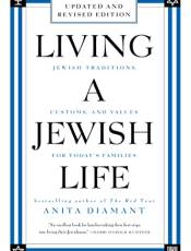 Living a Jewish Life, Revised and Updated: Jewish Traditions, Customs, and Values for Today's Families