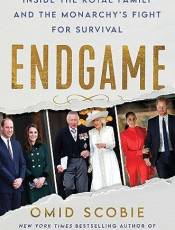 Endgame: Inside the Royal Family and the Monarchy's Fight for Survival