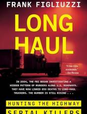 Long Haul: Hunting the Highway Serial Killers