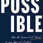 Possile: How We Survive (and Thrive) in an Age of Conflict