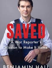 Saved: A War Reporter's Mission to Make It Home