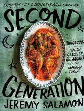 Second Generation: Hungarian and Jewish Classics Reimagined for the Modern Table