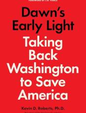 Dawn's Early Light: Taking ack Washington to Save America