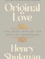 Original Love: The Four Inns on the Path of Awakening