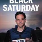 lack Saturday: An Unfiltered Account of the Octoer 7th Attack on Israel and the War in Gaza