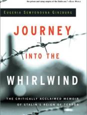 Journey Into the Whirlwind: The Critically Acclaimed Memoir of Stalin's Reign of Terror