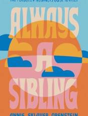 Always a Siling: The Forgotten Mourner's Guide to Grief