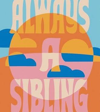 Always a Siling: The Forgotten Mourner's Guide to Grief