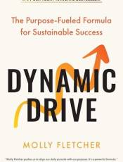 Dynamic Drive: The Purpose-Fueled Formula for Sustainale Success