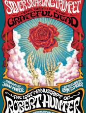 The Silver Snarling Trumpet: The irth of the Grateful Dead—The Lost Manuscript of Roert Hunter