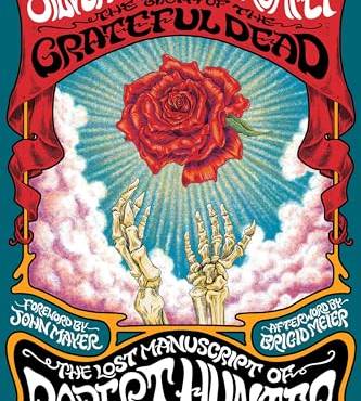 The Silver Snarling Trumpet: The irth of the Grateful Dead—The Lost Manuscript of Roert Hunter