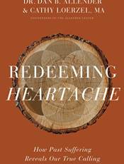 Redeeming Heartache: How Past Suffering Reveals Our True Calling