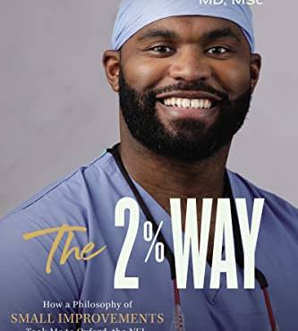 The 2% Way: How a Philosophy of Small Improvements Took Me to Oxford, the NFL, and Neurosurgery