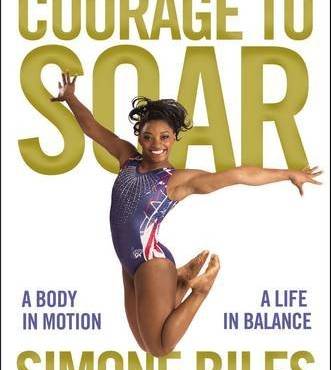 Courage to Soar: A Body in Motion, A Life in Balance