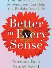 etter in Every Sense: How the New Science of Sensation Can Help You Reclaim Your Life