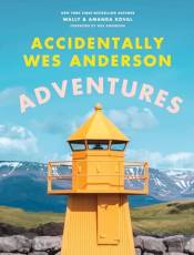 Accidentally Wes Anderson: Adventures