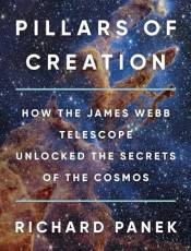 Pillars of Creation: How the James We Telescope Unlocked the Secrets of the Cosmos