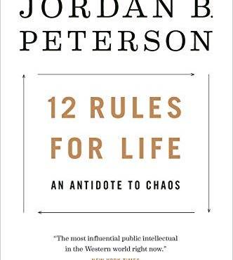 12 Rules for Life: An Antidote to Chaos