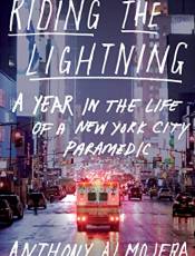 Riding The Lightning: A Year in the Life of a New York City Paramedic