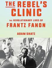 The Reel's Clinic: The Revolutionary Lives of Frantz Fanon