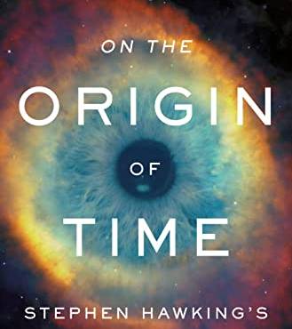 On the Origin of Time: Stephen Hawking's Final Theory