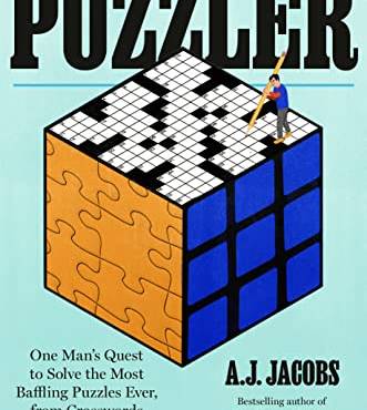 The Puzzler: One Man's Quest to Solve the Most Baffling Puzzles Ever, from Crosswords to Jigsaws to the Meaning of Life