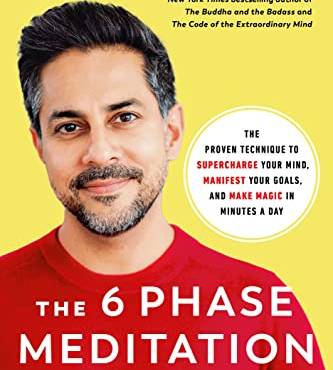 The 6 Phase Meditation Method: The Proven Technique to Supercharge Your Mind, Manifest Your Goals, and Make Magic in Minutes a Day