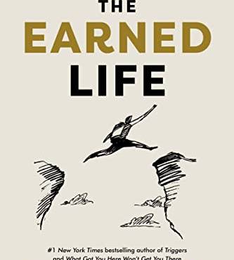 The Earned Life: Lose Regret, Choose Fulfillment