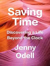 Saving Time: Discovering a Life Beyond the Clock