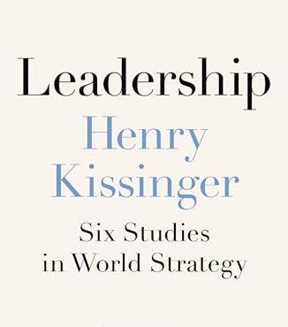 Leadership: Six Studies in World Strategy