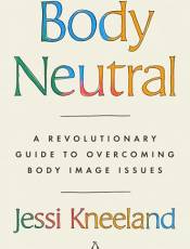 ody Neutral: A Revolutionary Guide to Overcoming ody Image Issues
