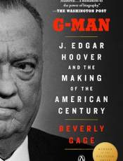 G-Man: J. Edgar Hoover and the Making of the American Century