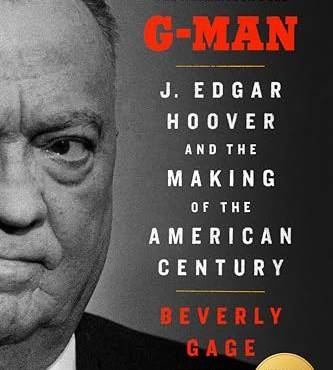 G-Man: J. Edgar Hoover and the Making of the American Century