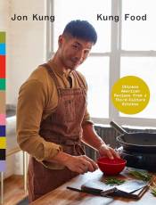 Kung Food: Chinese American Recipes From a Third-Culture Kitchen