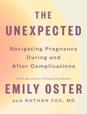 The Unexpected: Navigating Pregnancy During and After Complications (The ParentData Series, k. 4)