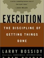 Execution: The Discipline of Getting Things Done
