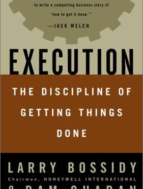 Execution: The Discipline of Getting Things Done